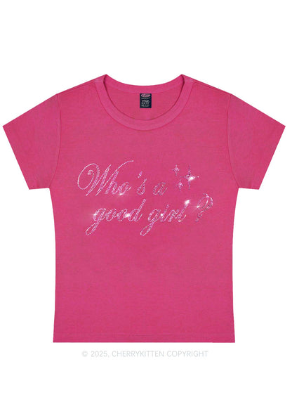 Rhinestone Whos A Good Girl Y2K Baby Tee Cherrykitten