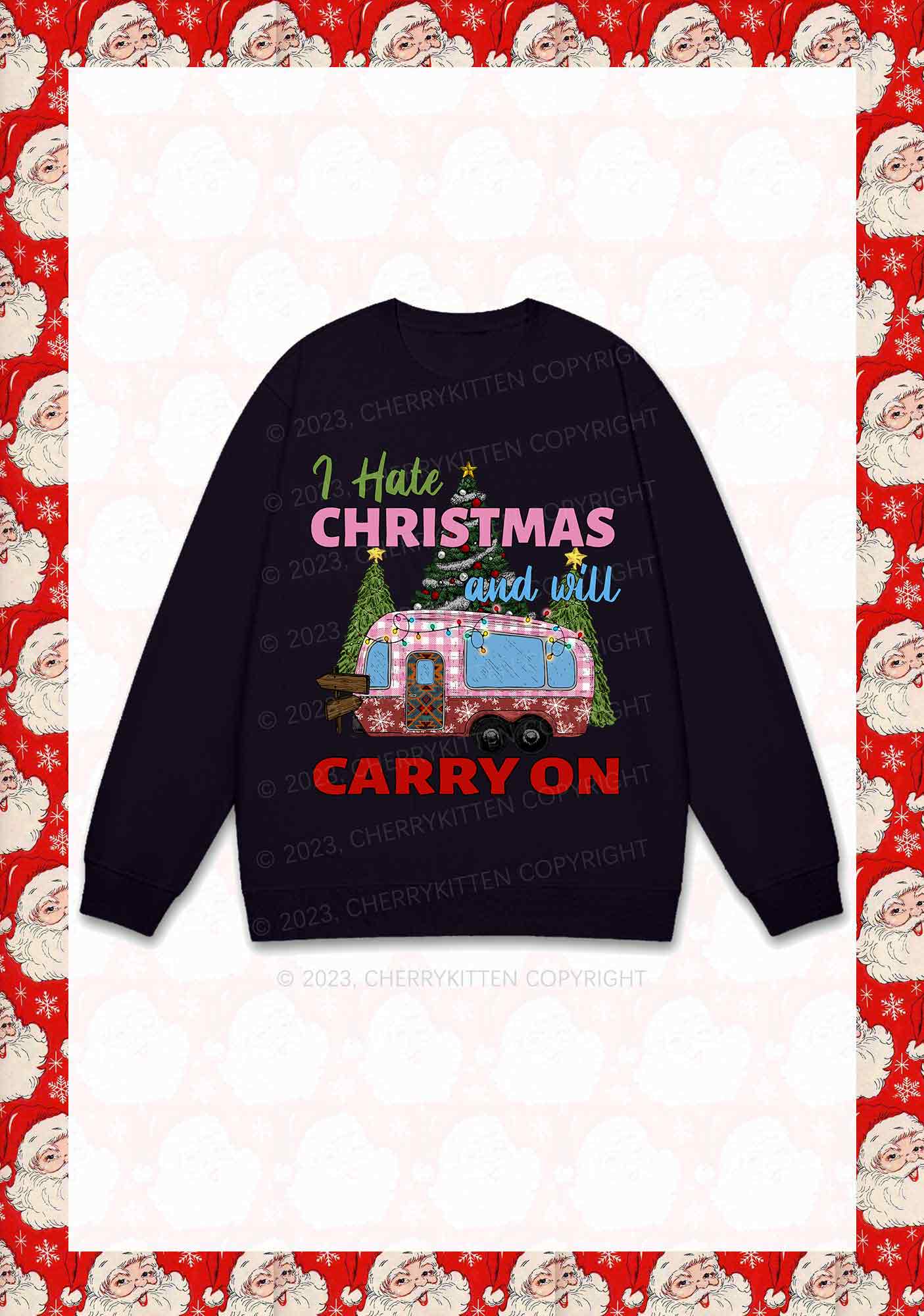 I Hate Christmas And Will Carry On Y2K Sweatshirt Cherrykitten