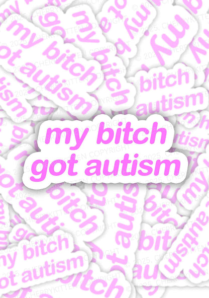 My Bxxch Got Autism 1Pc Y2K Sticker Cherrykitten