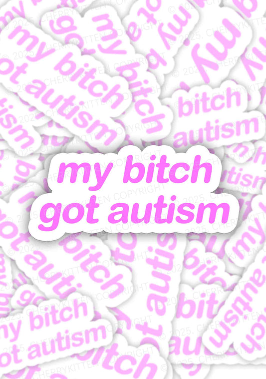 My Bxxch Got Autism 1Pc Y2K Sticker Cherrykitten