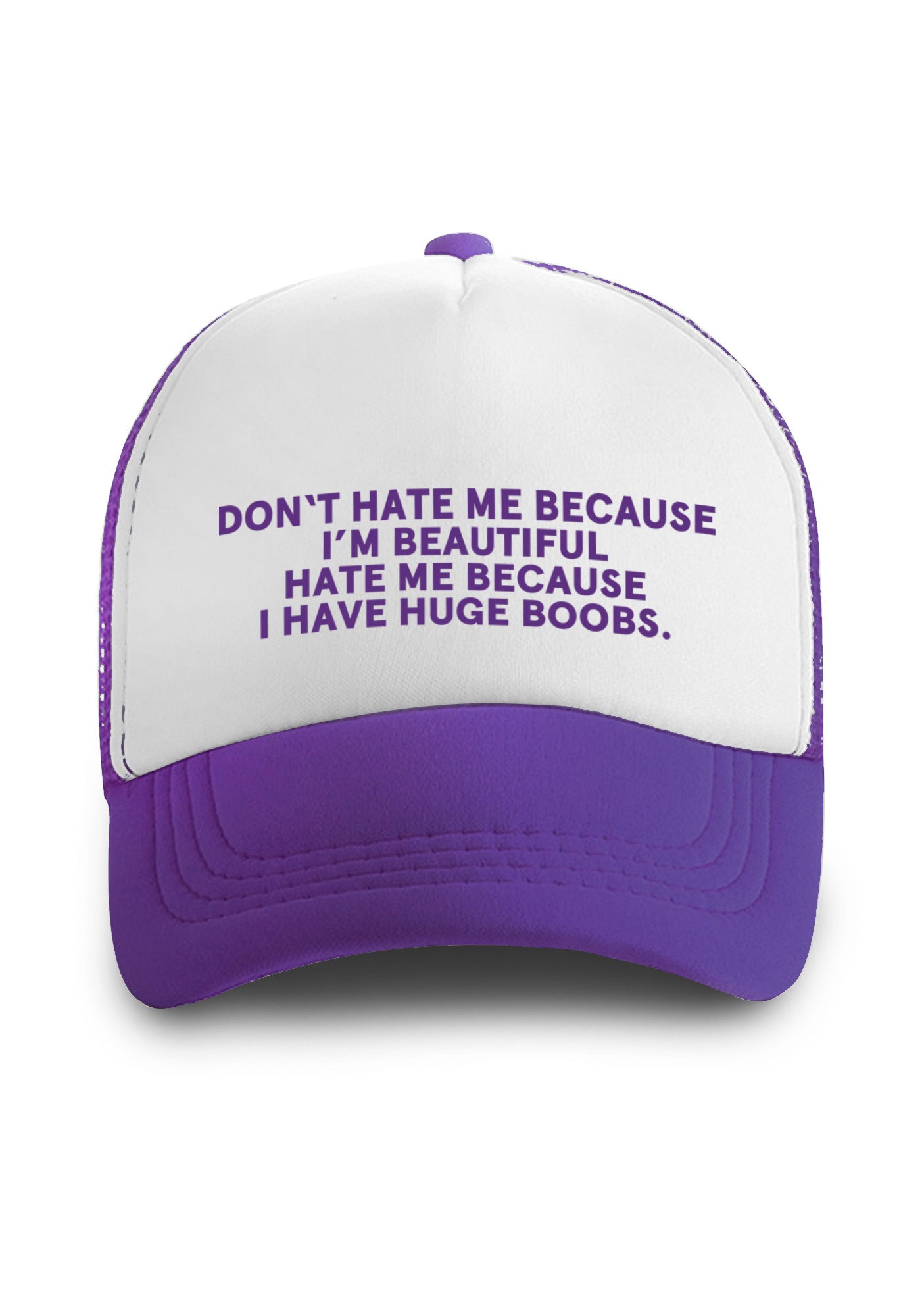 Hate Me Because I Have Huge Bxxbs Trucker Hat