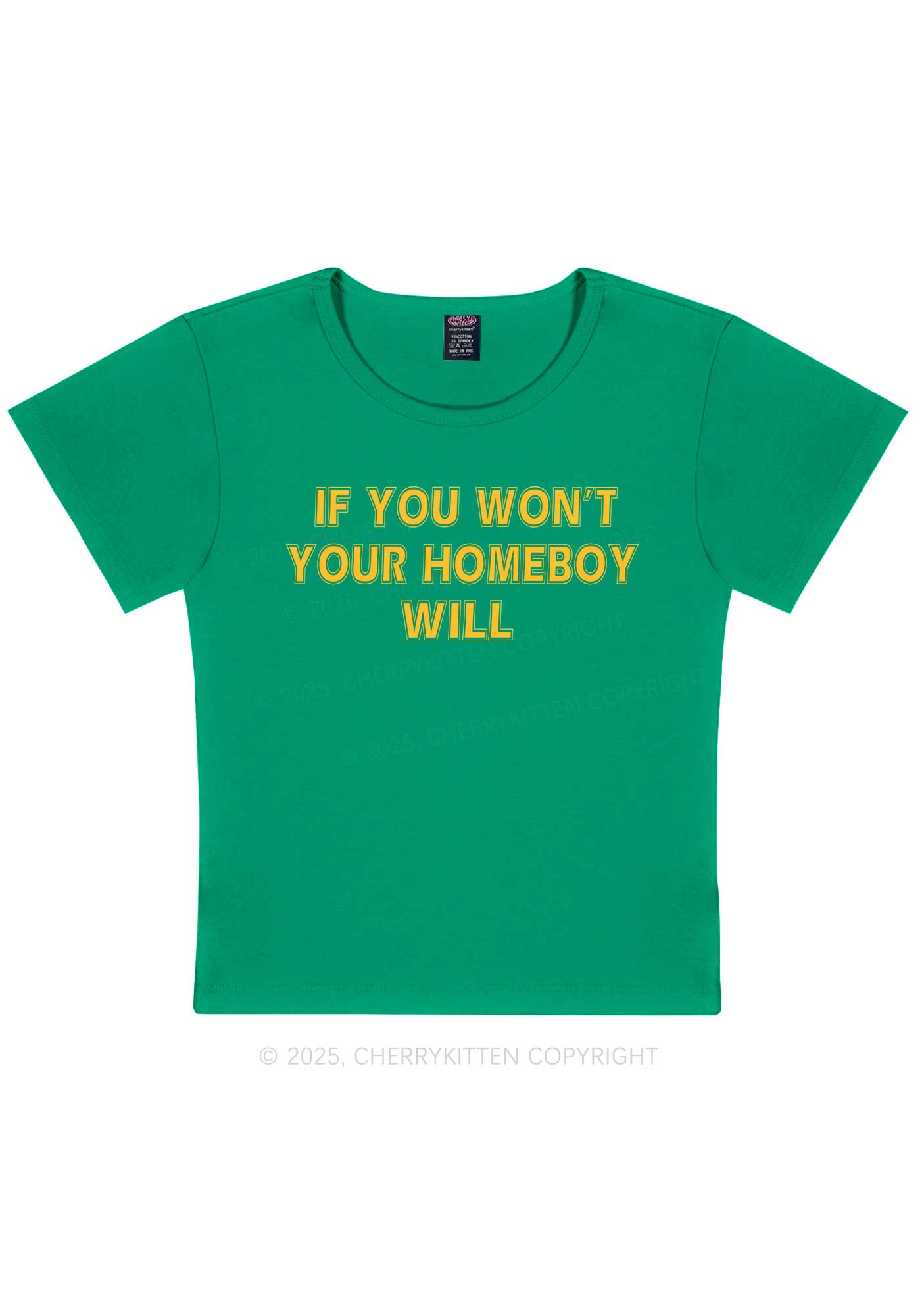 Your Homeboy Will Y2K Baby Tee Cherrykitten