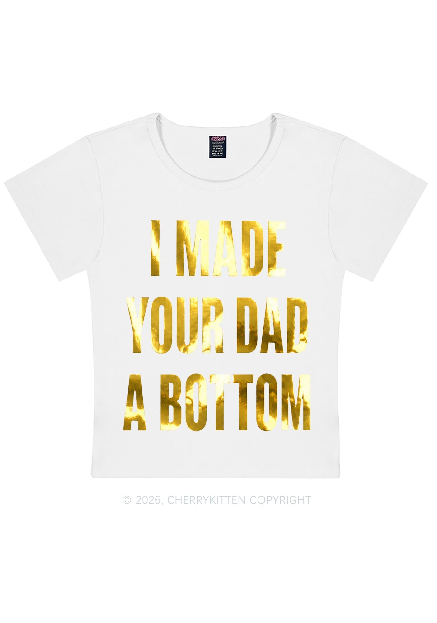 Made Your Dad A Bottom Pride Silver Foil Printed Y2K Baby Tee Cherrykitten