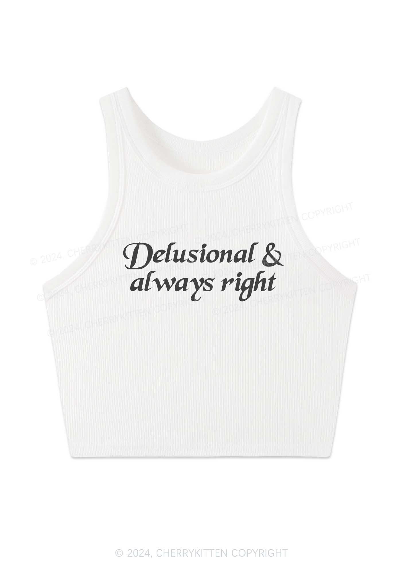 Delusional Always Right Y2K Crop Tank Top Cherrykitten