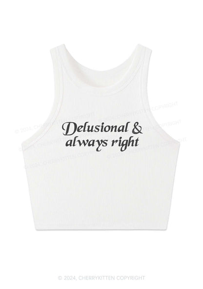 Delusional Always Right Y2K Crop Tank Top Cherrykitten
