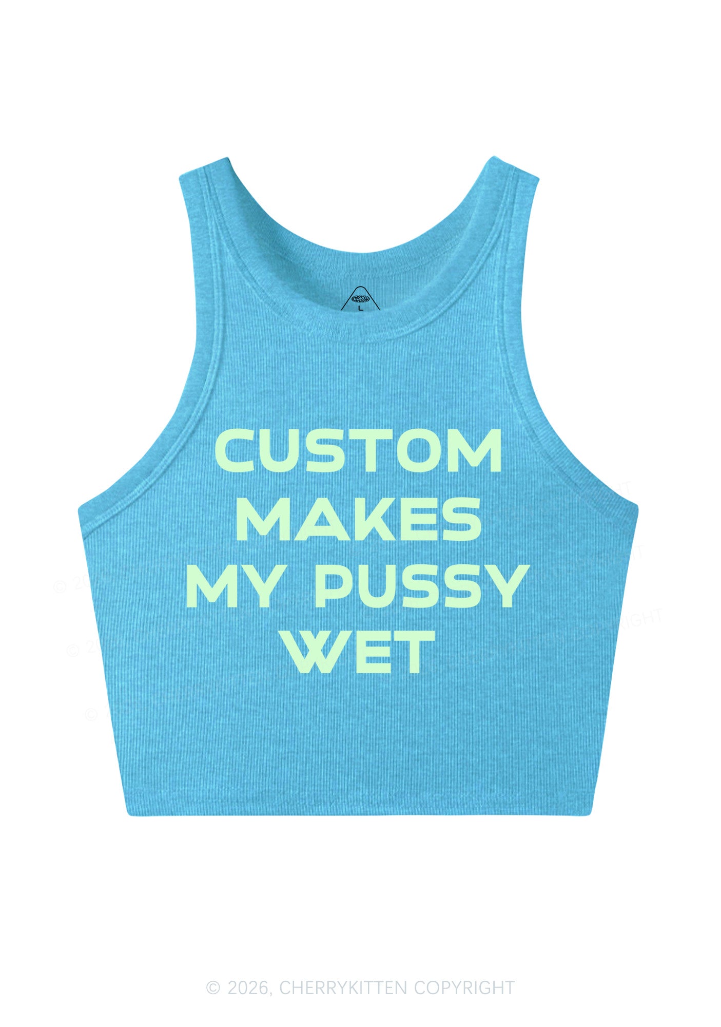 Custom Makes My Puxxy Wet Y2K Crop Tank Top Cherrykitten