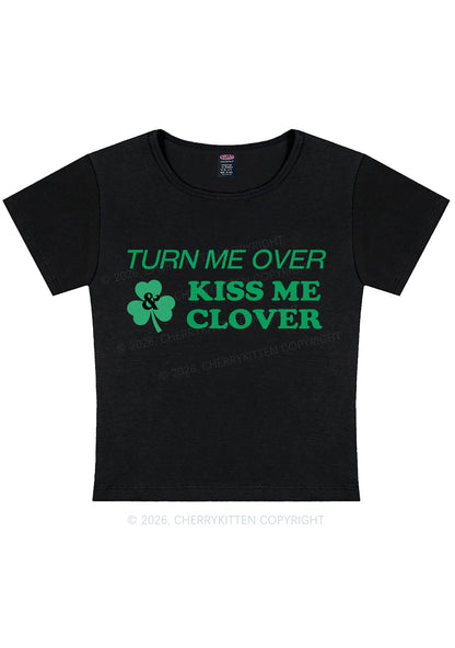 Turn Me Over Kiss Me Clover St Patricks Y2K Baby Tee Cherrykitten