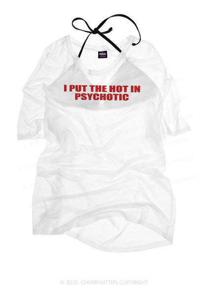 I Put The Hot In Psychotic Y2K Sheer Boyfriend Tee Cherrykitten