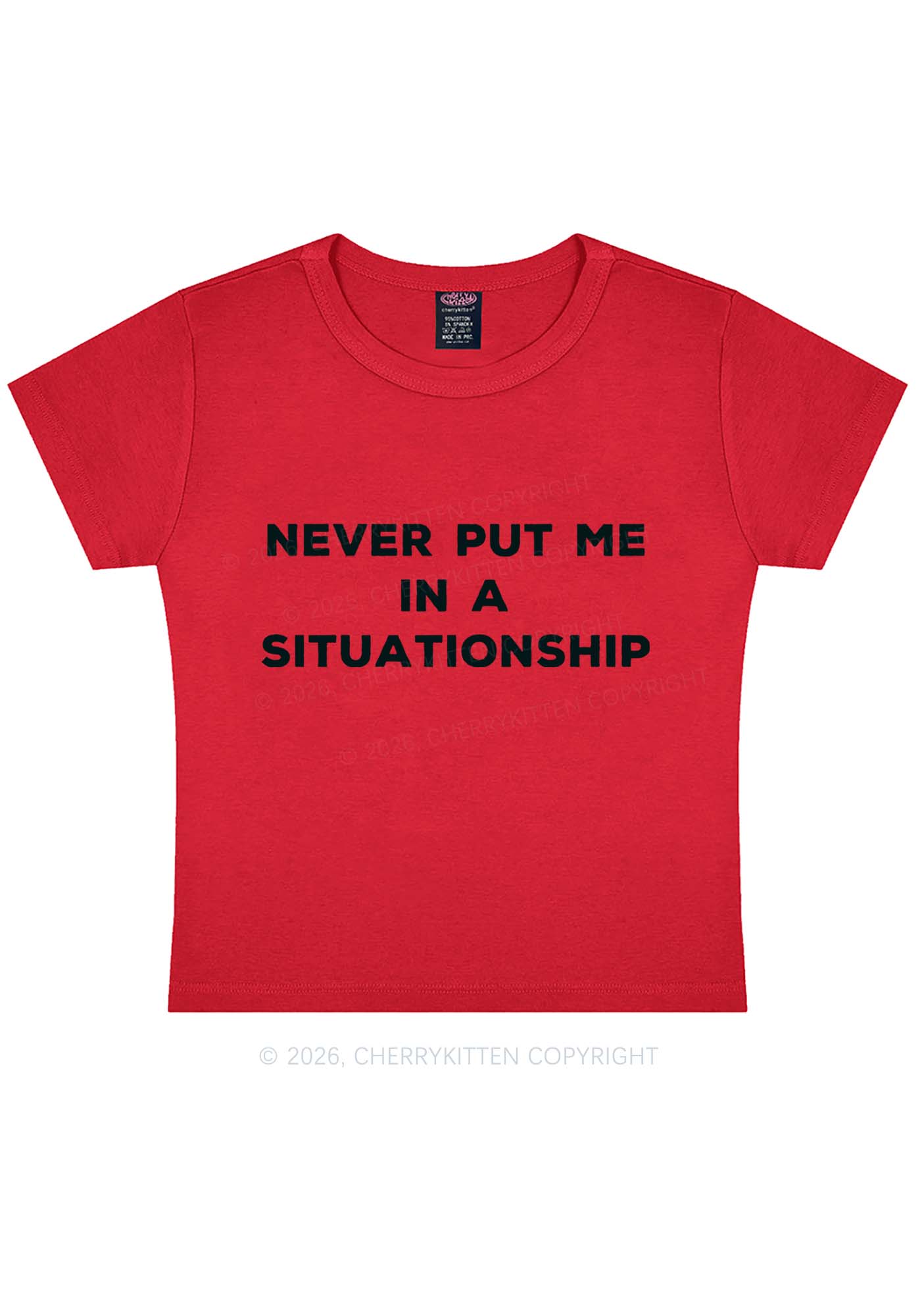 Never Put Me In A Situationship Y2K Baby Tee Cherrykitten