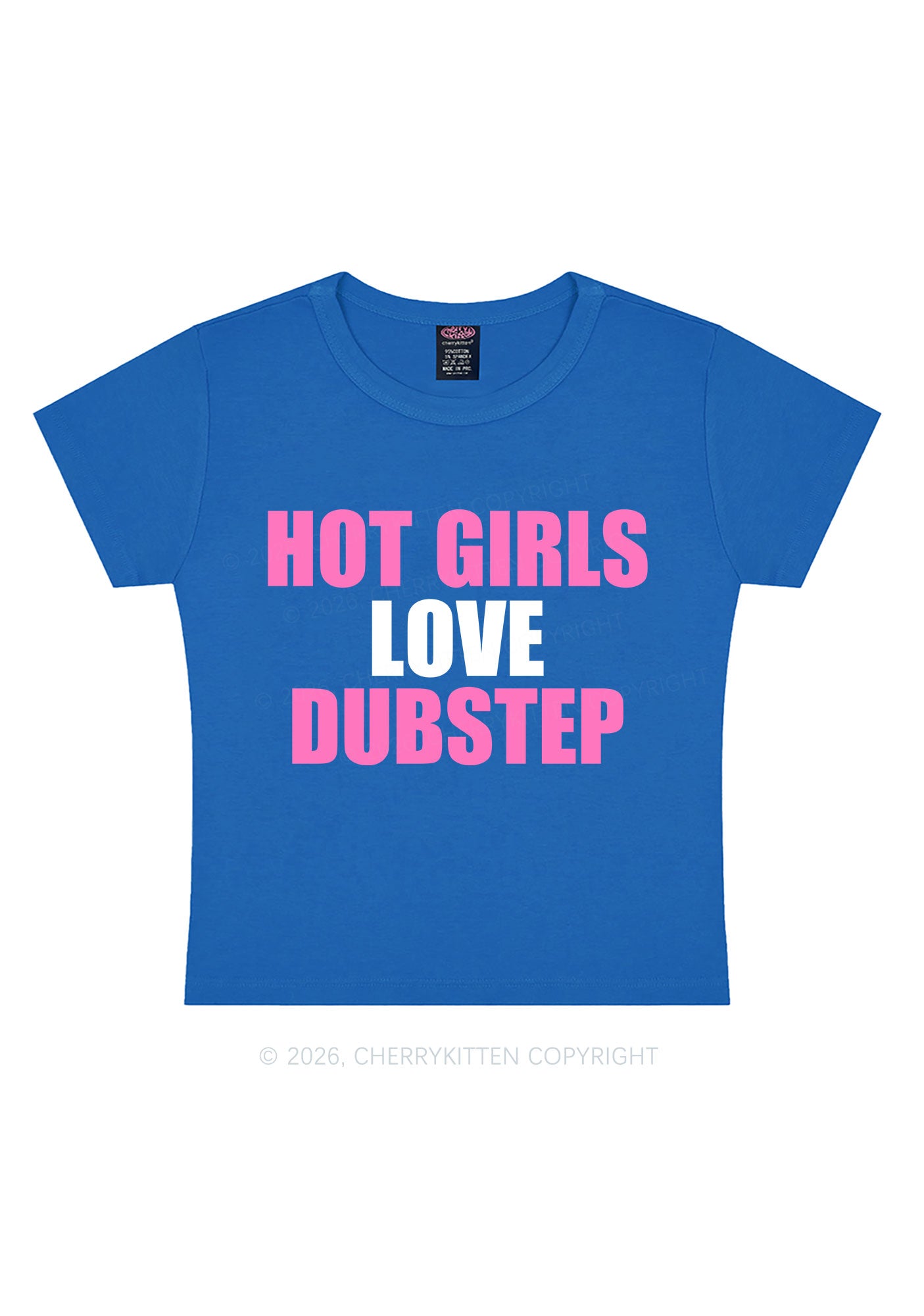Hot Girls Love Dubstep Y2K Baby Tee Cherrykitten