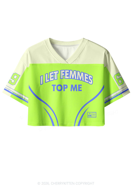 Neon Green I Let Femmes Top Me Pride Y2K Crop Sport Jersey Shirts Cherrykitten