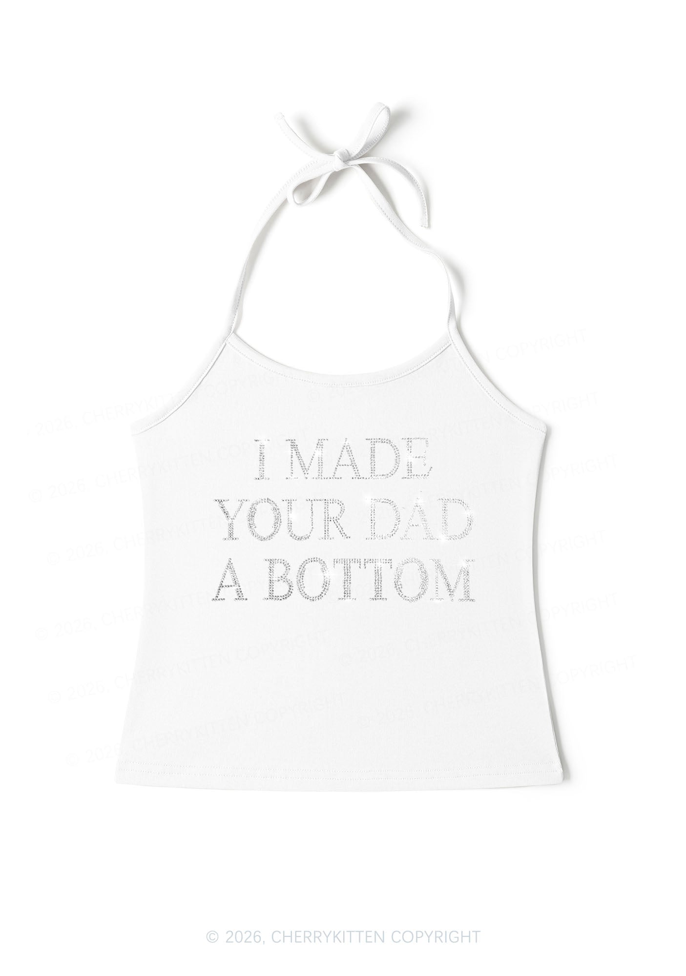 Rhinestone Made Your Dad A Bottom Pride Y2K Halter Neck Cami Cherrykitten