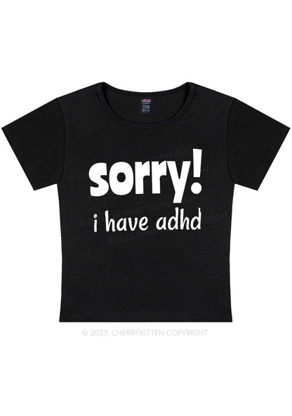 Curvy Sorry I Have ADHD Y2K Baby Tee Cherrykitten