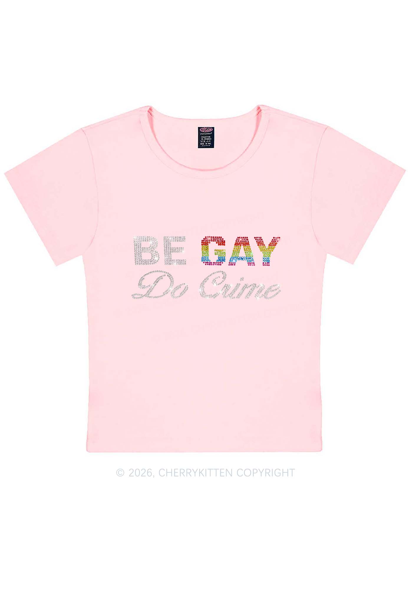 Rhinestone Be Gay Do Crime Pride Y2K Baby Tee Cherrykitten