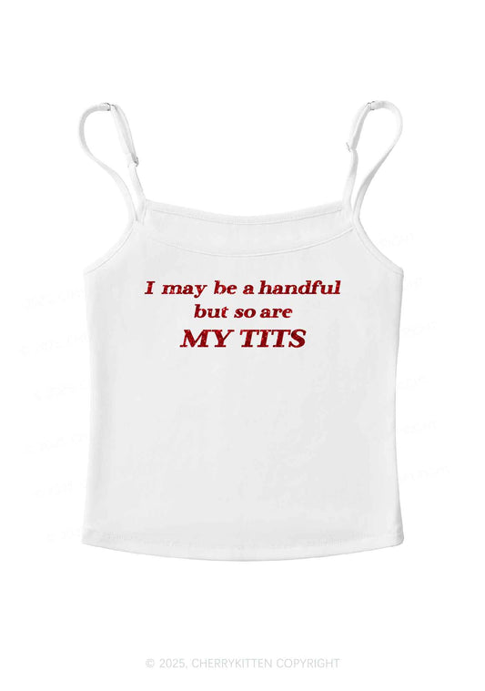 Glitter I May Be A Handful Y2K Spaghetti Strap Cami Cherrykitten