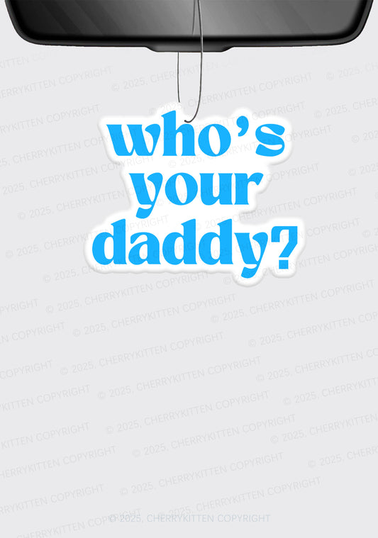 Whos Your Daddy 1Pc Y2K Car Air Freshener Cherrykitten