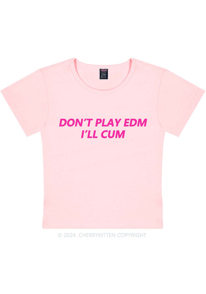 Dont Play Edm Y2K Baby Tee Cherrykitten