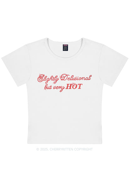 Rhinestone Slightly Delusional But Very Hot Y2K Baby Tee Cherrykitten