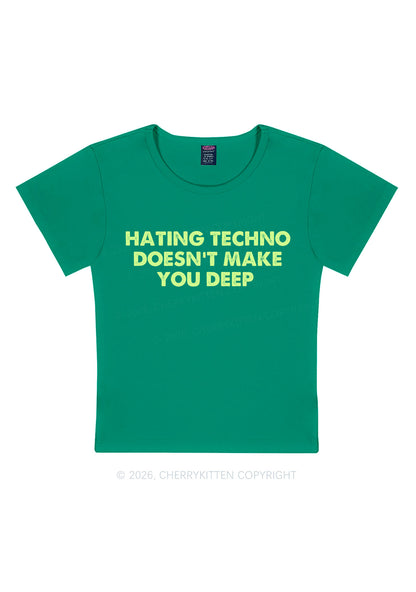 Hating Techno Doesnt Make You Deep Y2K Baby Tee Cherrykitten