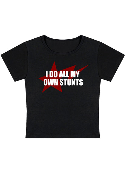 I Do All My Own Stunts Y2K Baby Tee