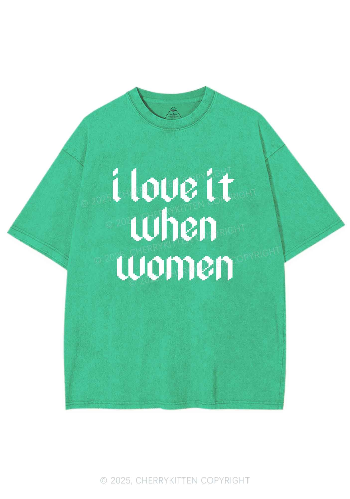 I Love It When Women Y2K Shirts Washed Tee Cherrykitten