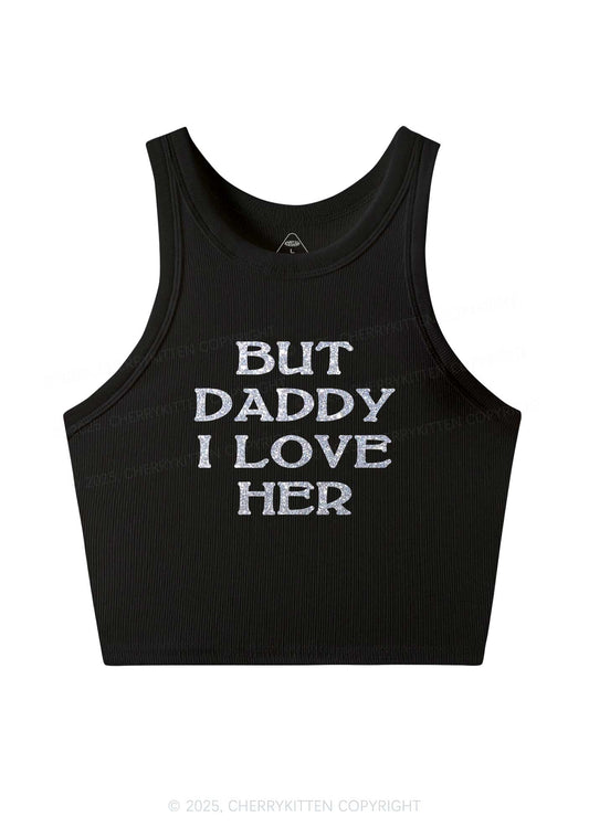Glitter But Daddy I Love Her Y2K Crop Tank Top Cherrykitten