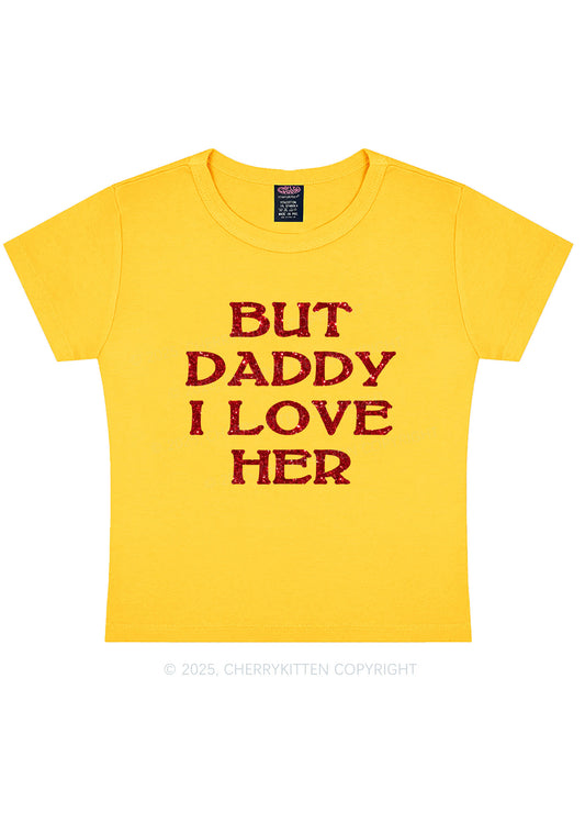 Glitter But Daddy I Love Her Y2K Baby Tee Cherrykitten