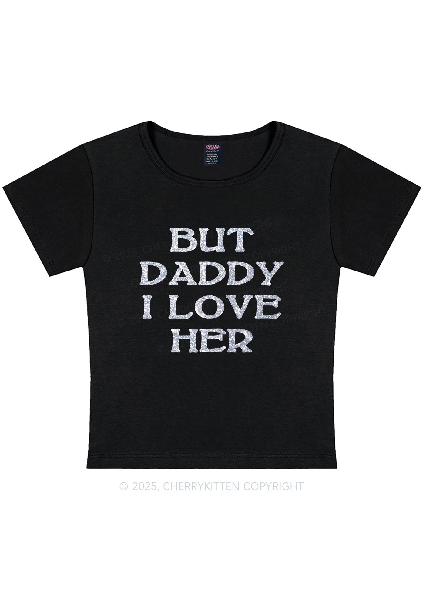 Glitter But Daddy I Love Her Y2K Baby Tee Cherrykitten
