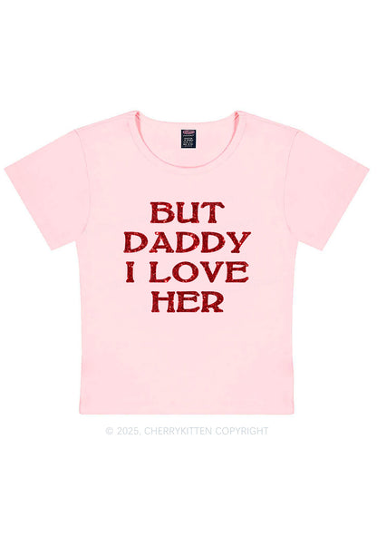 Glitter But Daddy I Love Her Y2K Baby Tee Cherrykitten