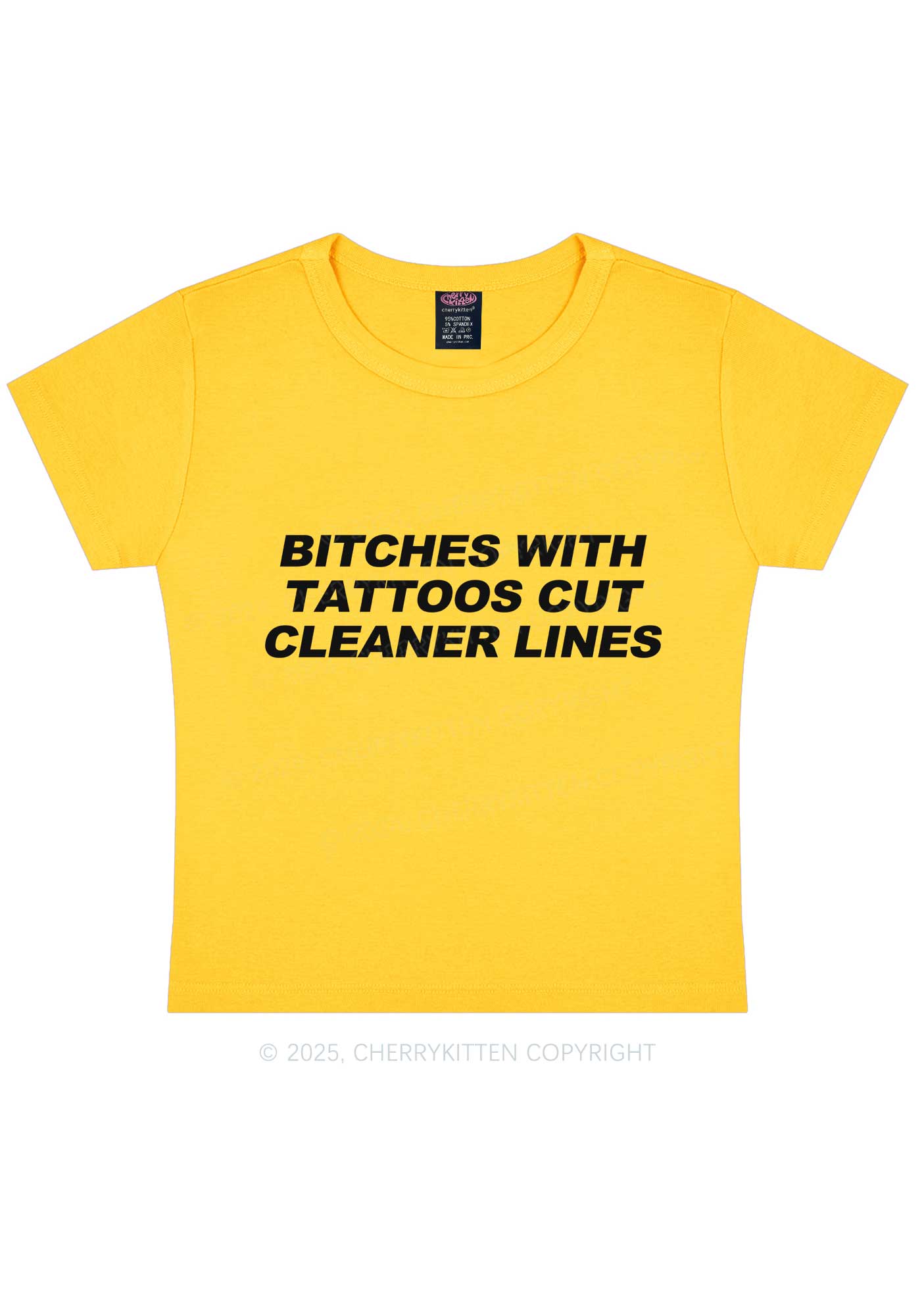 Tattoos Bitches Cut Cleaner Lines Y2K Baby Tee Cherrykitten