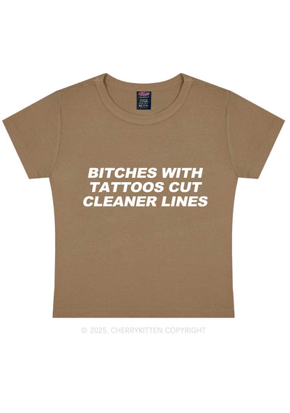 Tattoos Bitches Cut Cleaner Lines Y2K Baby Tee Cherrykitten