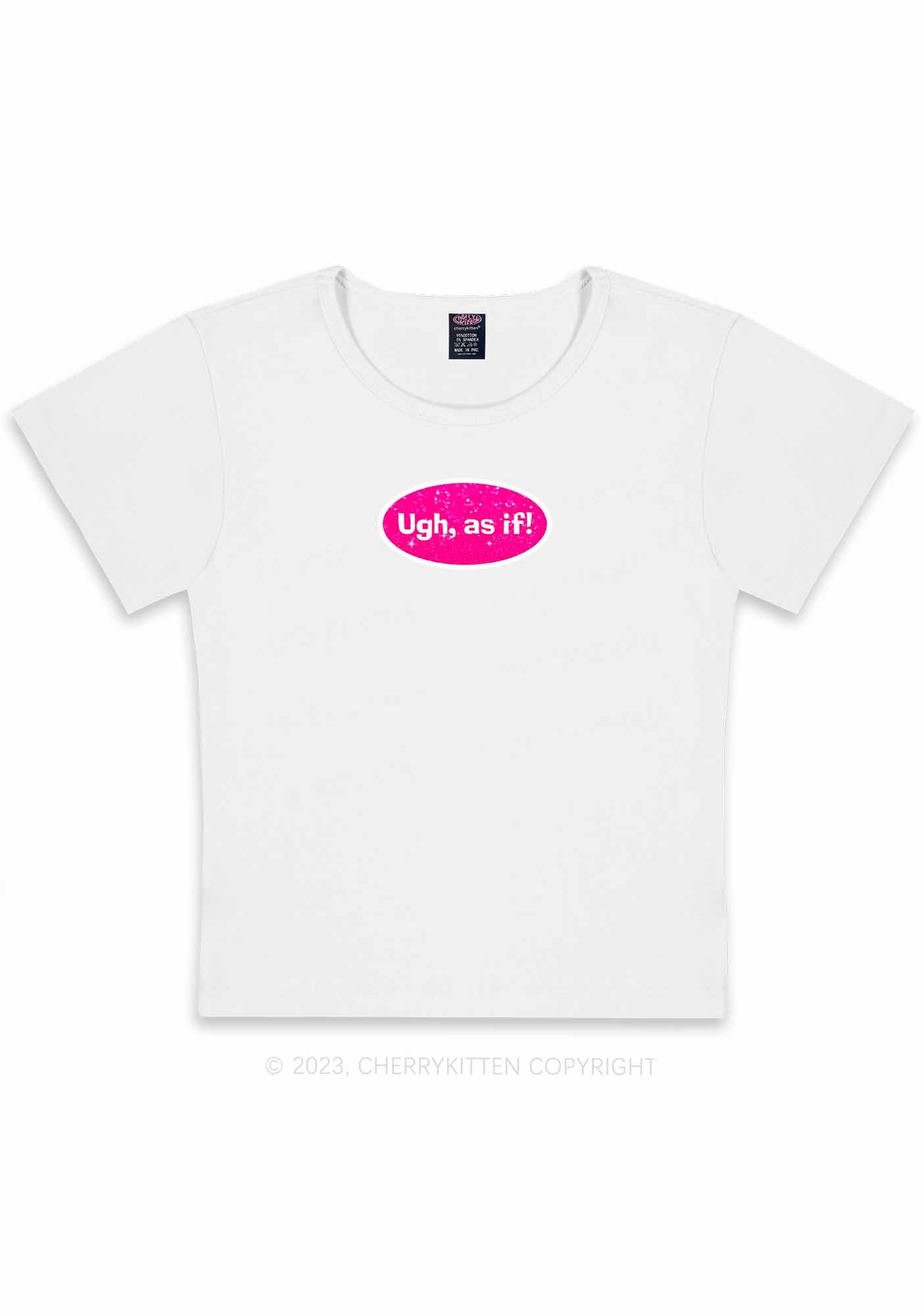 Curvy Ugh As If Y2K Baby Tee Cherrykitten