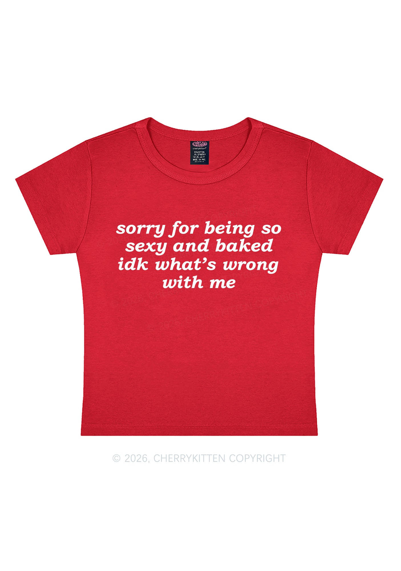 Sorry For Being So Baked Y2K Baby Tee Cherrykitten