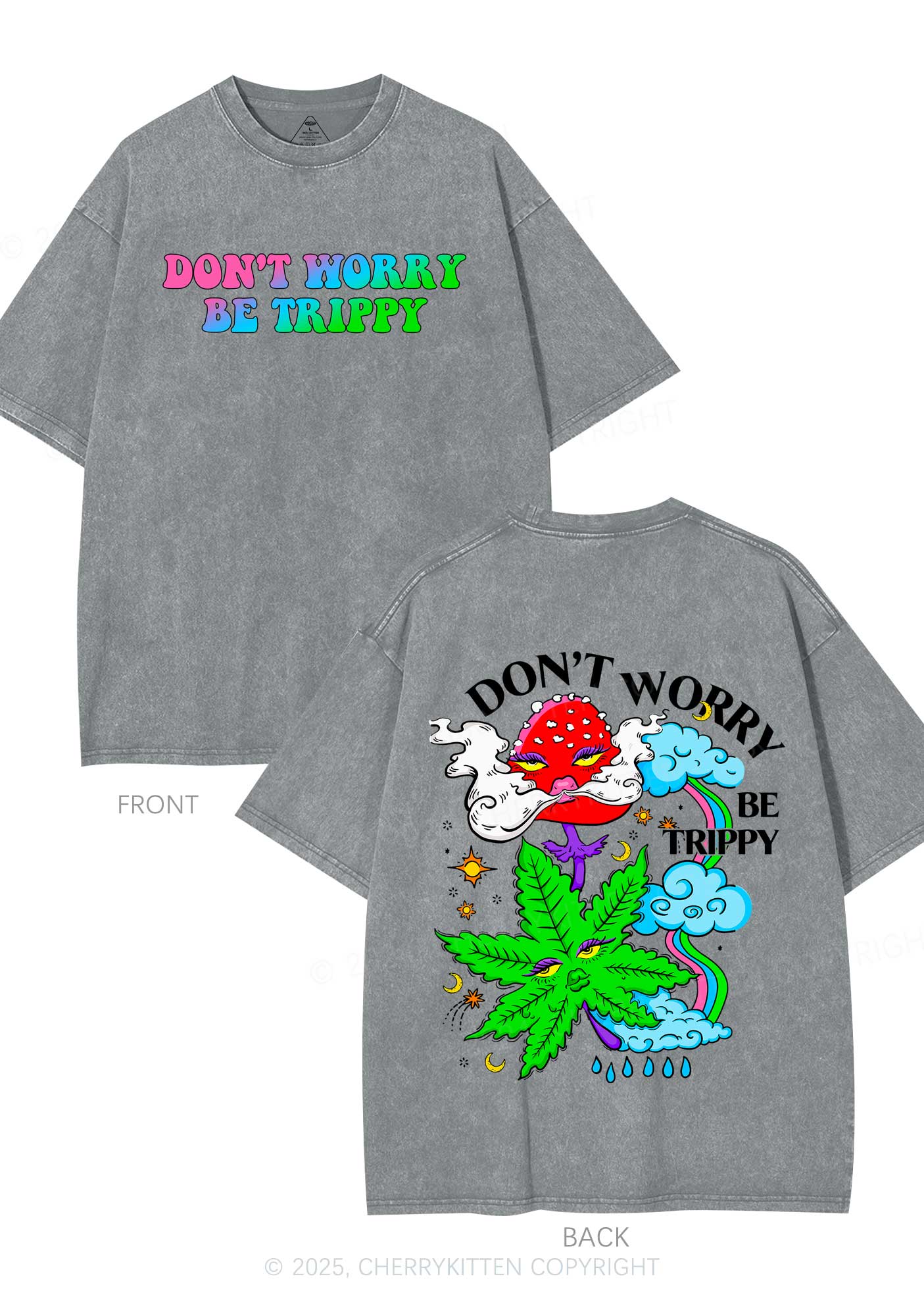 Dont Worry Be Trippy Y2K Shirts Washed Tee Cherrykitten