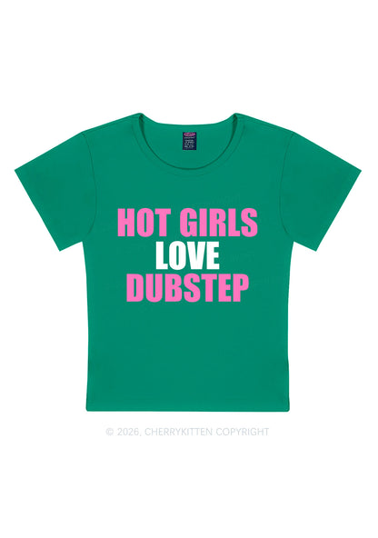 Hot Girls Love Dubstep Y2K Baby Tee Cherrykitten