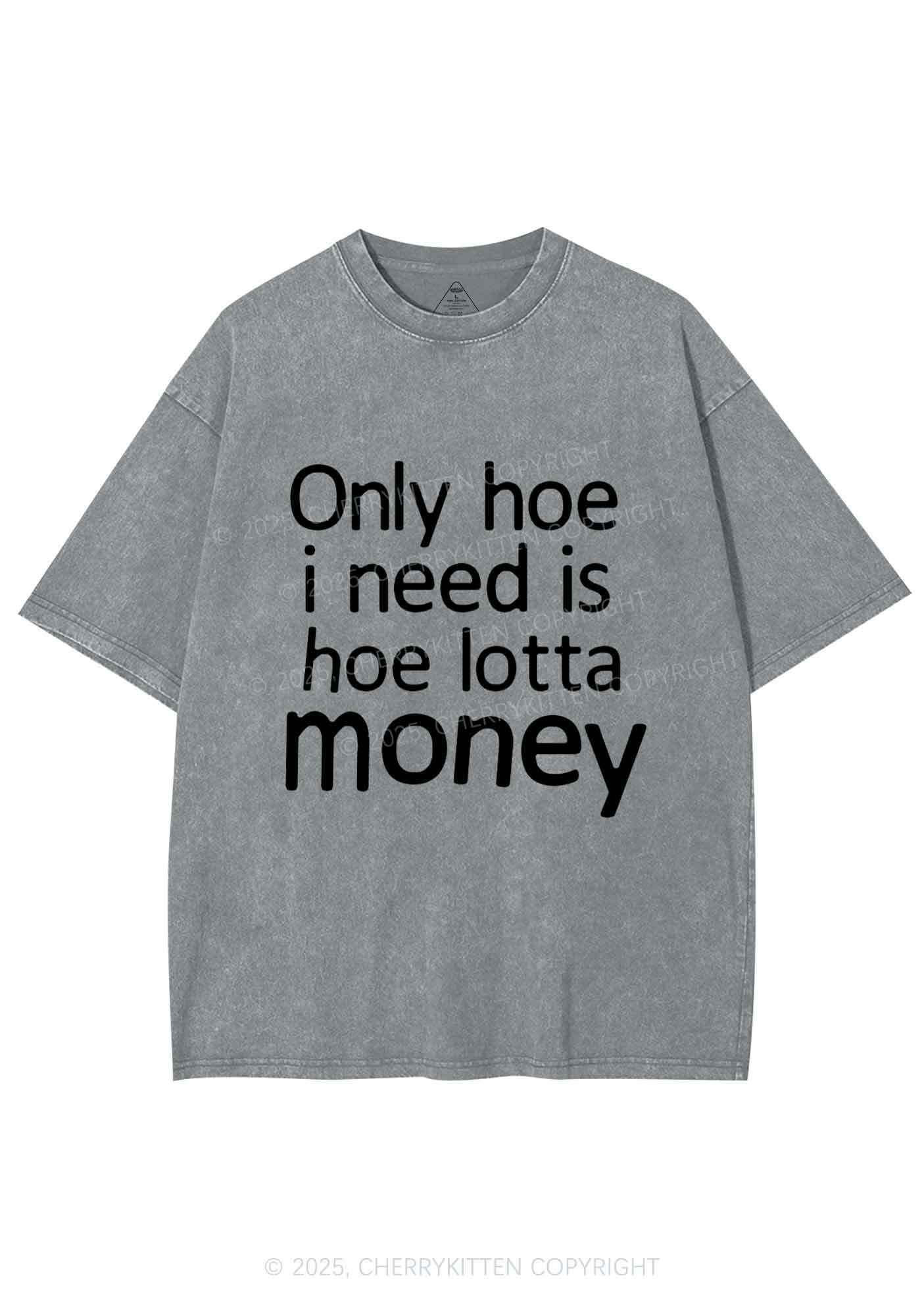 Need Hoe Lotta Money Y2K Shirts Washed Tee Cherrykitten