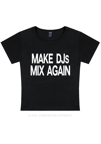 Make DJs Mix Again Y2K Baby Tee Cherrykitten
