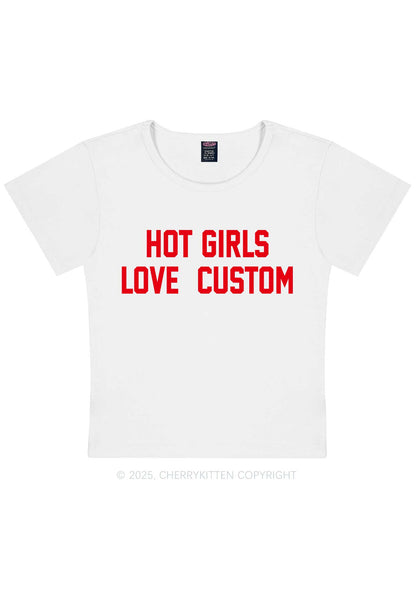 Hot Girls Love Custom Y2K Baby Tee Cherrykitten