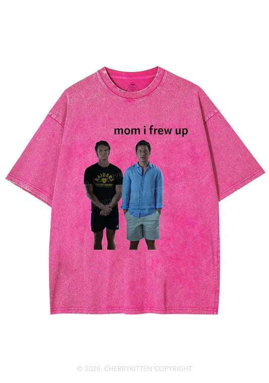 Mom I Frew Up HR Y2K Shirts Washed Tee Cherrykitten