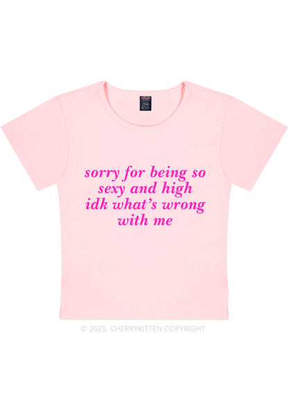 Sorry For Being So High Y2K Baby Tee Cherrykitten