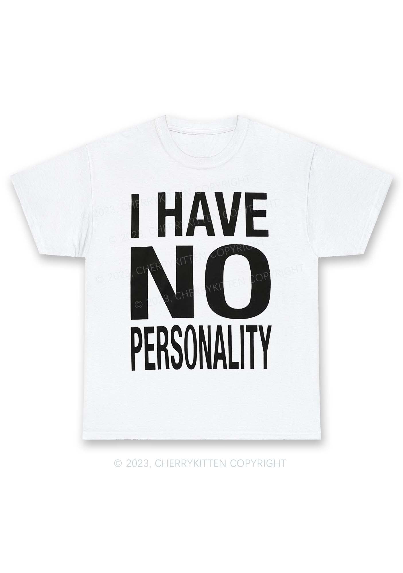 I Have No Personality Y2K Chunky Shirt Cherrykitten