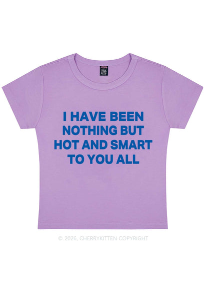 I Have Been Hot And Smart Y2K Baby Tee Cherrykitten