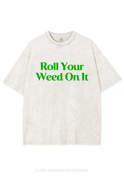 Roll Your Wxxd On It Y2K Shirts Washed Tee Cherrykitten