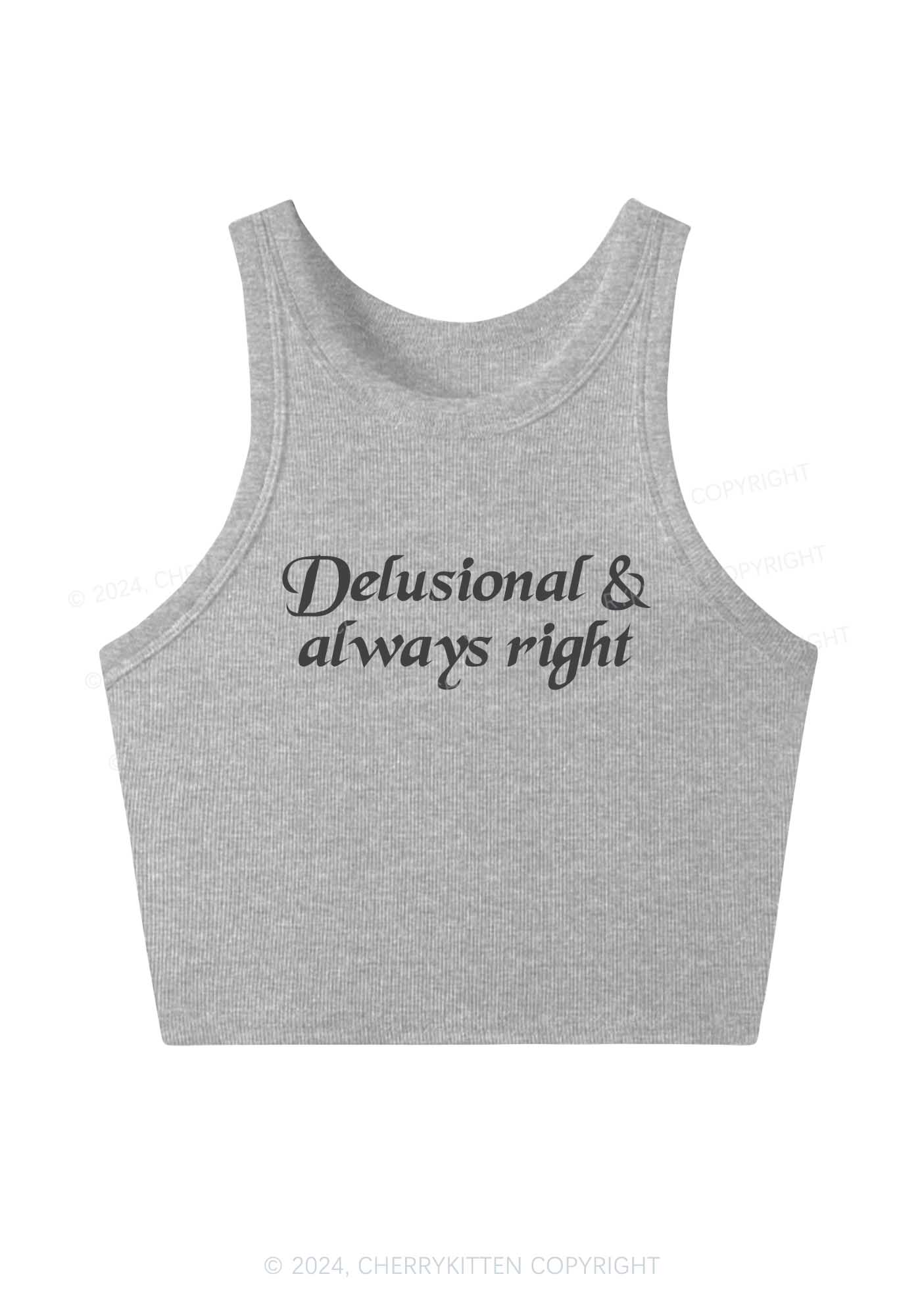 Delusional Always Right Y2K Crop Tank Top Cherrykitten