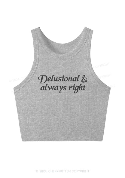 Delusional Always Right Y2K Crop Tank Top Cherrykitten