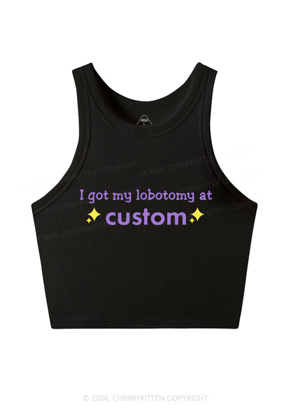 I Got My Lobotomy At Custom Y2K Crop Tank Top Cherrykitten