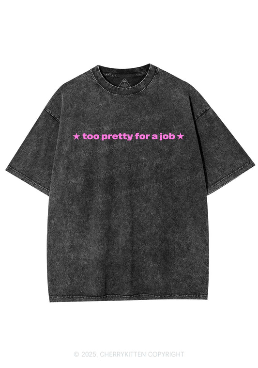 Too Pretty For Job Y2K Shirts Washed Tee Cherrykitten
