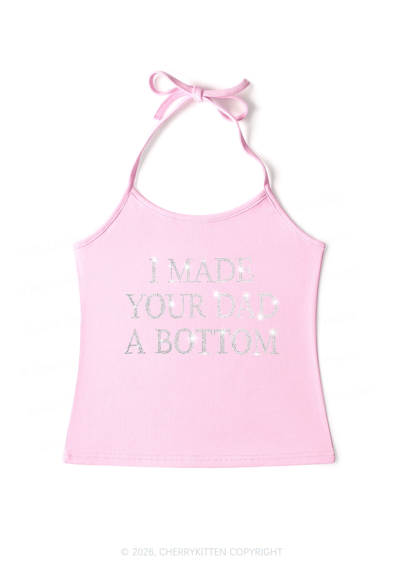 Rhinestone Made Your Dad A Bottom Pride Y2K Halter Neck Cami Cherrykitten