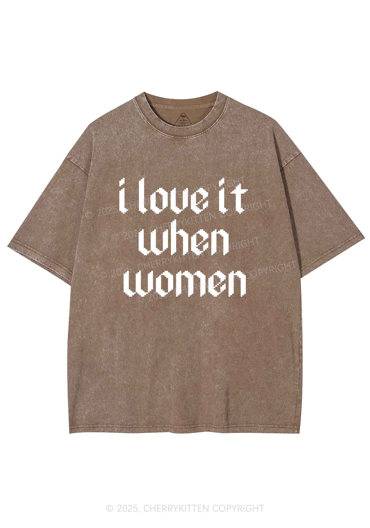 I Love It When Women Y2K Shirts Washed Tee Cherrykitten