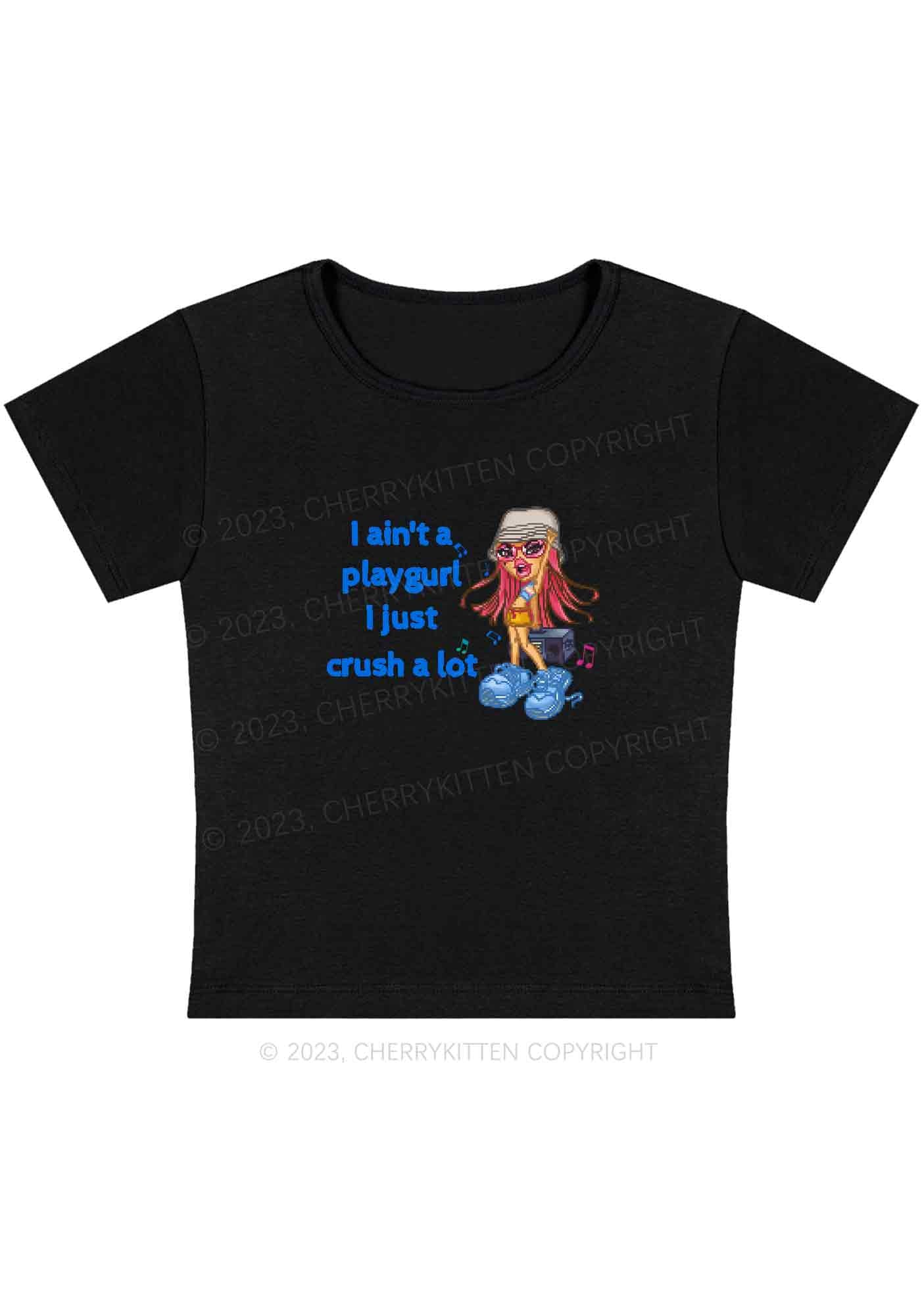 Curvy I Ain't A Playgurl I Just Crush A lot Y2K Baby Tee Cherrykitten